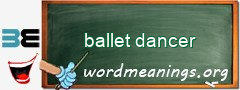 WordMeaning blackboard for ballet dancer